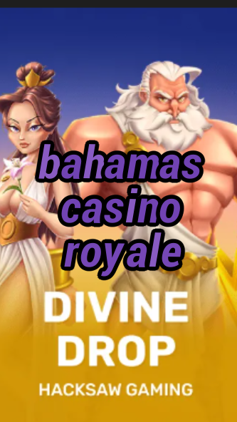 bahamas casino royale-fqqjrm9vrme7zzjgfjql.com